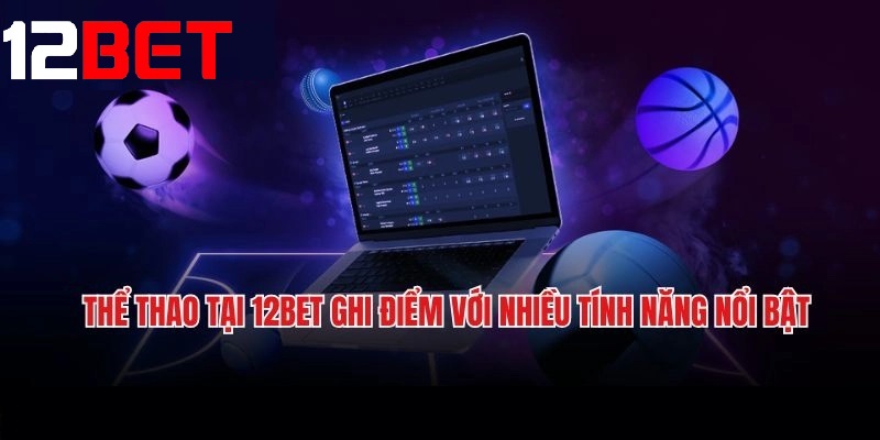 loi ich khi tham gia the thao 12bet Lợi ích khi tham gia Thể Thao 12bet