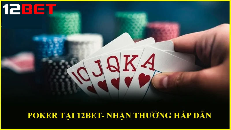 ly do nen chon 12bet de choi poker Lý do nên chọn 12bet để chơi Porker