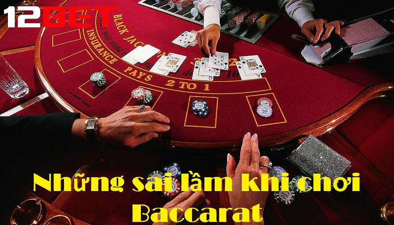 sai lam khi choi bai baccarat Sai lầm bạn thường gặp khi chơi Baccarat